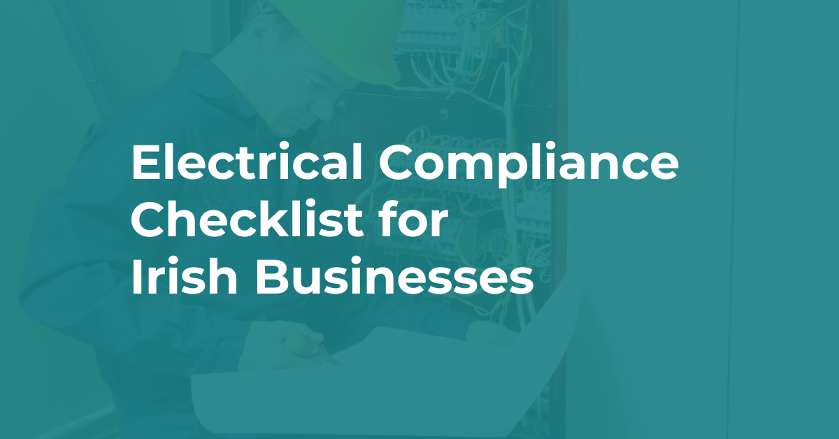 Electrical Compliance for Irish Businesses